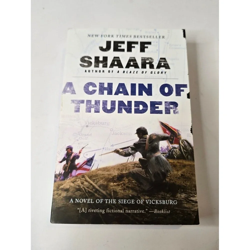 A Chain Of Thunder A Novel Of The Siege Of Vicksburg Paperback By Jeff Shaara